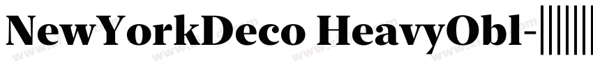 NewYorkDeco HeavyObl字体转换 NewYorkDeco HeavyObl字体转换